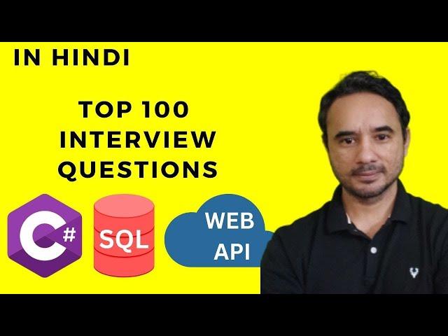 C#  NET SQL Web API   Top 100 Interview Questions in Hindi