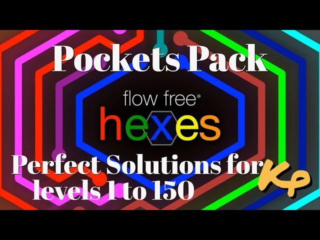 Flow Free Hexes - Walls Pocket Pack - All Perfect Solutions for levels 1 to 150