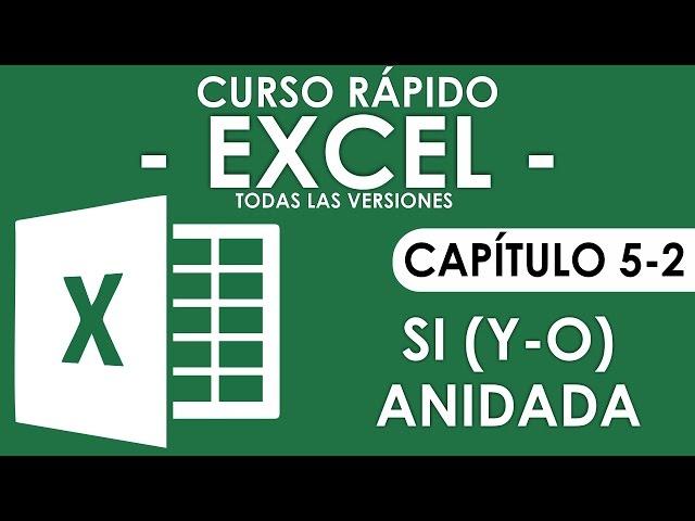 Curso Excel - Capitulo 5-2, Función SI (Y-O) ANIDADA