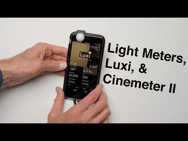 Light Meters, Luxi, Cinemeter II: How Accurate is Luxi and Cinemeter II?