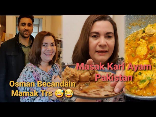 MASAK KARI AYAM PAKISTAN/ BEGINILAH OSMAN KALAU LAGI BERCANDA