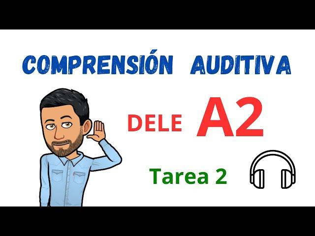 COMPRENSIÓN AUDITIVA - DELE A2 - Tarea 2 (Listening) Aprender españolSpanishLearn Spanish