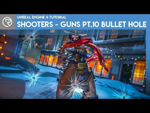 Unreal Engine 4 Tutorial - Shooter - Part 10 Bullet Holes