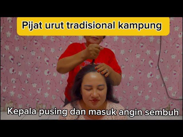 SAKIT KEPALA LANJUT DI PIJAT URUT TRADISIONAL KAMPUNG || HAIR CRACKING