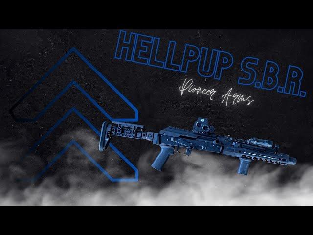 Custom (PAC) Pioneer Arms Corp. AK-47 Hellpup  S.B.R. (PART II)