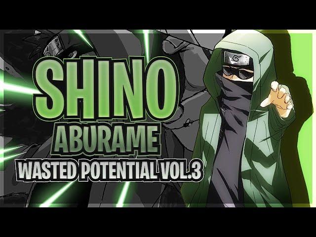 Wasted Potential Vol 3: Shino Aburame!