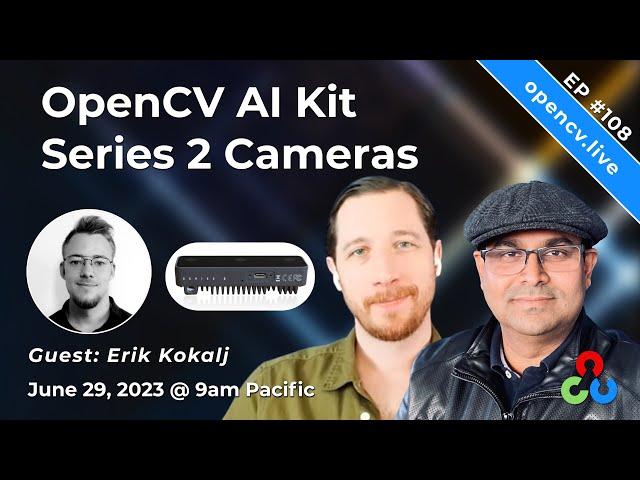 OpenCV AI Kit (OAK) Series 2 Cameras - #OpenCV Ep. 108