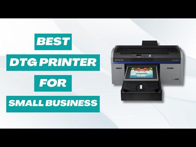 Best DTG Printer For Small Business | Top Picks for 2024