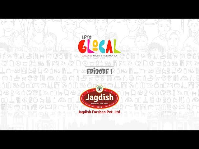 Glocal Ep. 1 Jagdish Farshan Pvt. Ltd. - Local Brand with Global Aspiration