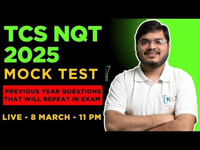 LIVE, 8 March, 11 PM - TCS NQT MOCK TEST 2025 | TCS NQT Previous Year Question Paper | TCS NQT Prep