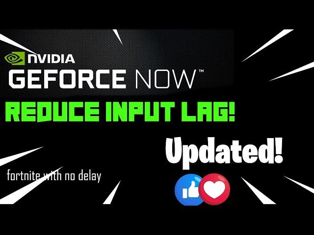 *Updated* How to stop input lag on Geforce Now | Working