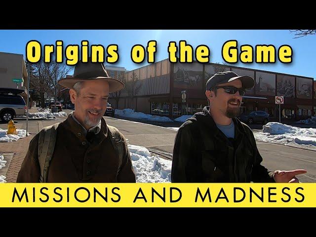 Origins of Missions and Madness