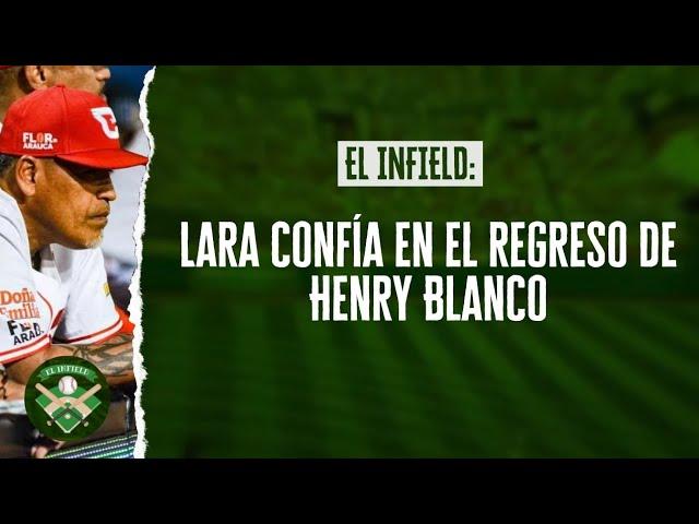 El Infield #189 // Lara confía en el regreso de Henry Blanco