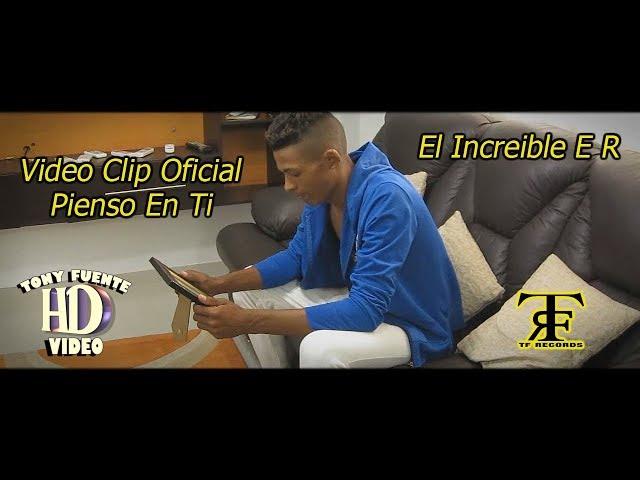 Pienso en ti/El Increible E.R/TF Records/Tony Fuente Video HD