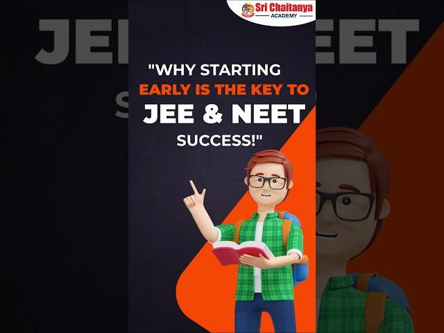 Why Starting Early is the Key to JEE & NEET Success! 