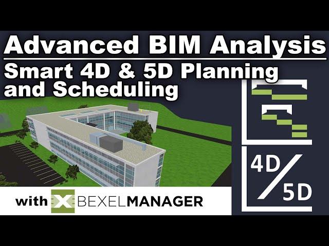 Smart 4D & 5D Planning and Scheduling - Advanced BIM Analysis