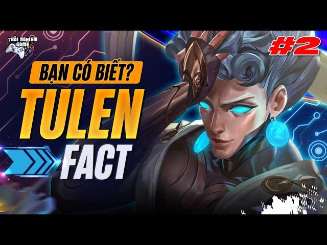 Liên Quân Fact: Best Tulen chưa chắc đã biết điều này!!! TNG