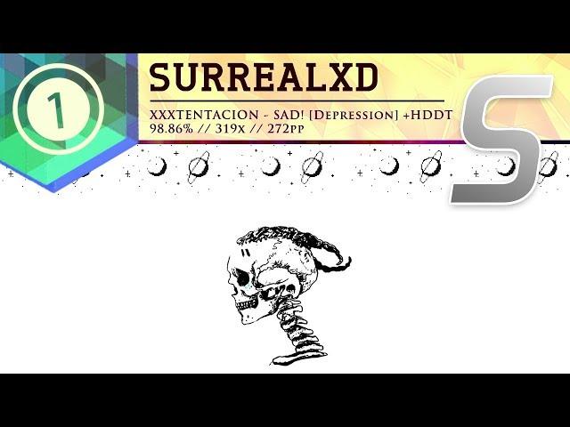 osu! | surrealxd | XXXTENTACION - SAD! [Depression] +HDDT