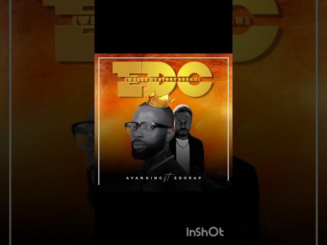 AVAN KING EDO (Where My Story Began) Ft Edorap.