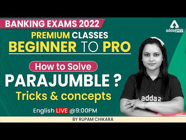 Beginner to Pro | Banking Exam 2022 | How to Solve Para jumble? Tricks and concepts By Rupam Chikara