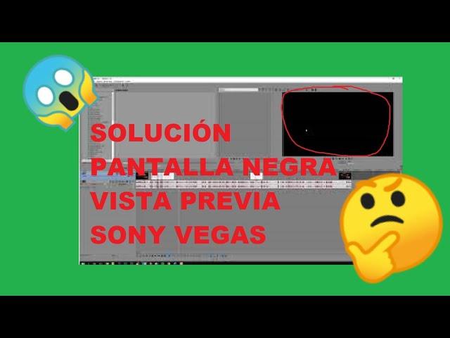 Error Pantalla Negra vista previa 2022 / Error vista previa pantalla negra  SONY VEGAS PRO 2022