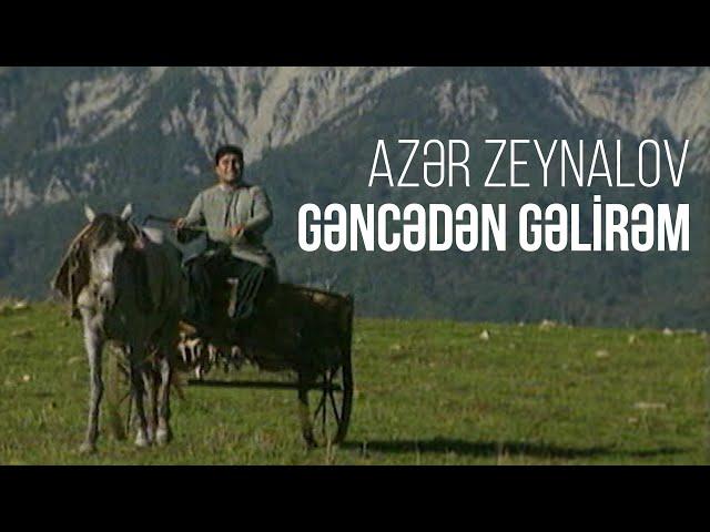 Azər Zeynalov — Gəncədən Gəlirəm | 1999