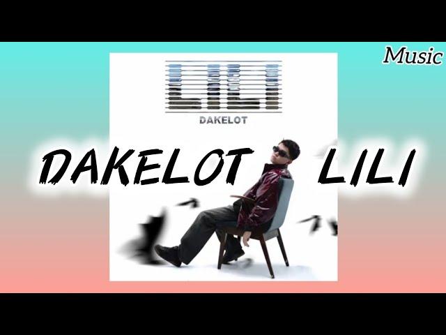 DAKELOT - LILI | Текст песни | Караоке | 2024 | MUSIC