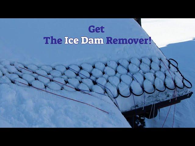 Get The Ice Dam Remover!