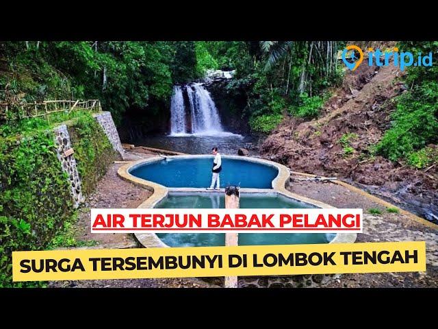 Air Terjun Babak Pelangi di Lombok Tengah, Surga Tersembunyi dengan Pesona Alami! 