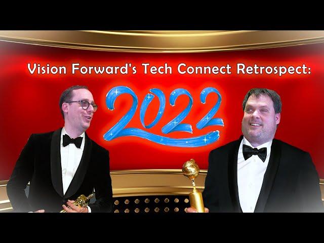 Vision Forward's Tech Connect Retrospect: 2022