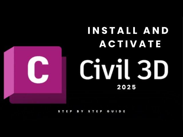 How to Install Autodesk AutoCAD Civil 3D 2025: Step-by-Step Guide