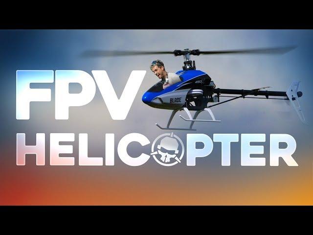 FPV Helicopter!