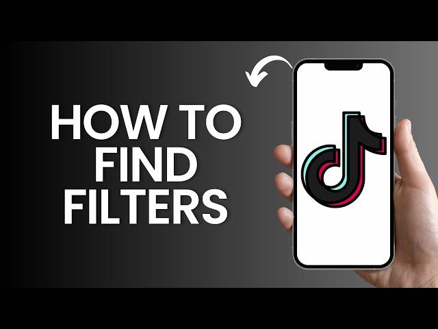 How to find filters on tiktok (2024)