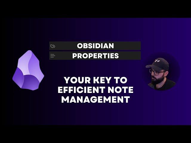 Obsidian Properties Explained: Your Key to Efficient Note Management