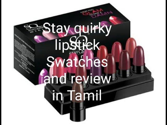 Stay quirky lipstick Swatches and review in Tamil