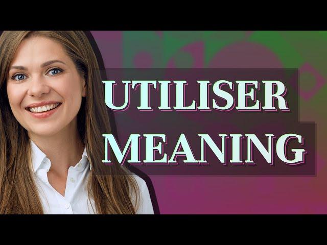 Utiliser | meaning of Utiliser