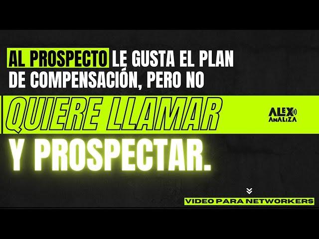 Al prospecto le gusta el plan de compensación