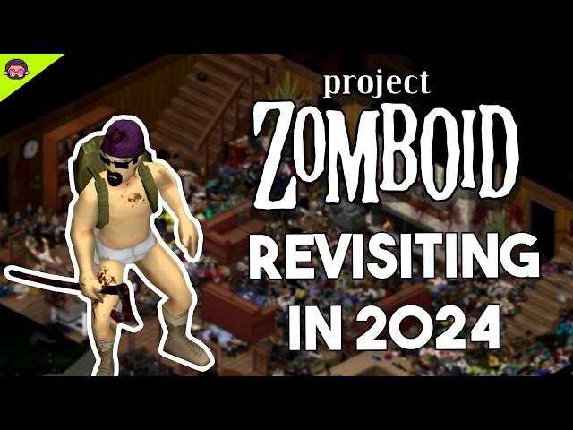 Revisiting Project Zomboid In 2024