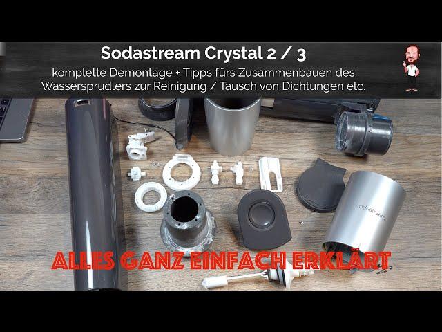 Sodastream Crystal 2 / 3 | Disassemble / Repair / to clean | Everything simply explained