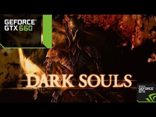 dark souls prepare to die edition PC (DSfix 24 @1080p 60 fps gameplay)GTX 660