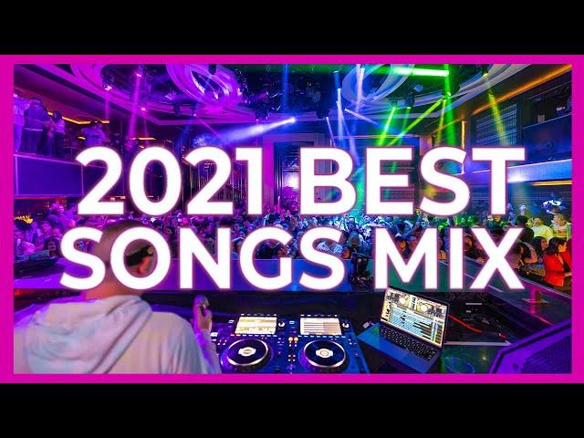 The Best Songs of 2021   Music Party Club Dance 2022 | Best Remixes Of Popular Songs 2021 MEGAMIX