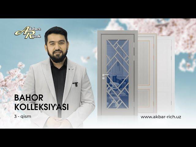 AKBAR RICH | Bahor kolleksiyasi! 3-qism.