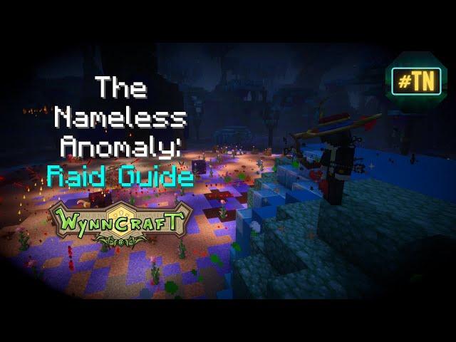 Wynncraft: The ULTIMATE Nameless Anomaly Raid Guide!