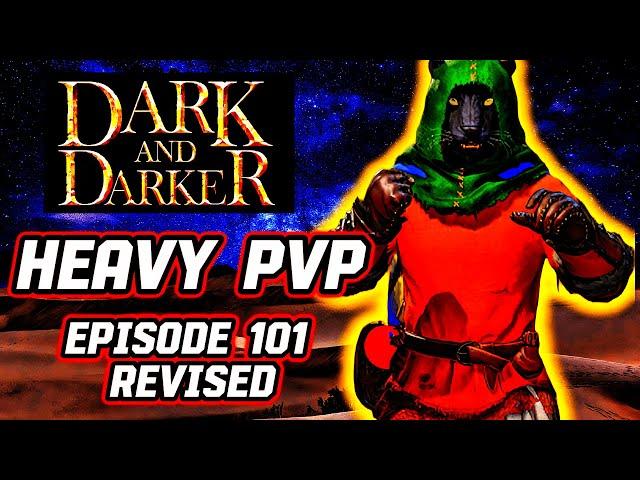 HEAVY PvP | Episode 101 Revised | Dark and Darker