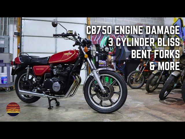 CB750 Engine Damage / Bent Forks / 3 Cylinder Bliss And More!