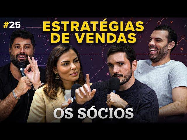 ESTRATÉGIAS DE VENDAS | Os Sócios Podcast #25