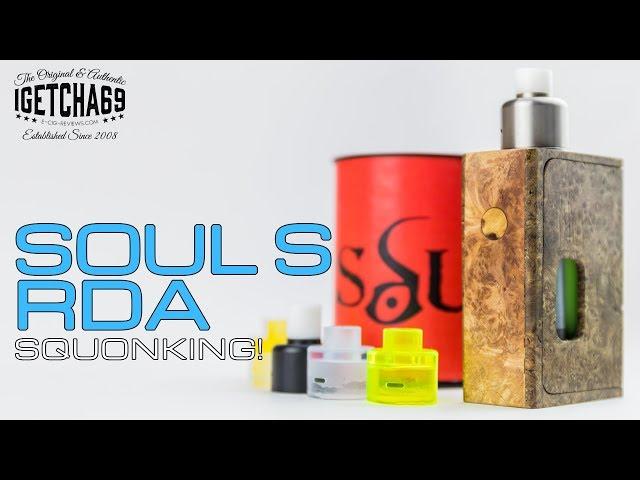 Soul S RDA By Van And Del Design - Squonkingly Good!