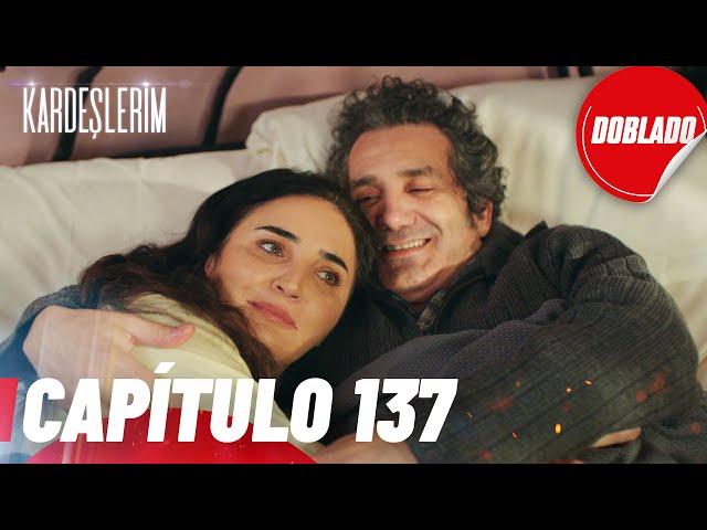 Todo por mi Familia | Kardeslerim - Capítulo 137 | Doblado