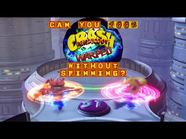 Can You 100% Crash Bandicoot 3: Warped Without Spinning?