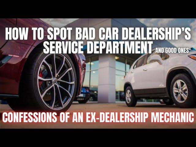 Here's How To Spot Bad Car Dealership's Service Departments and Good Ones